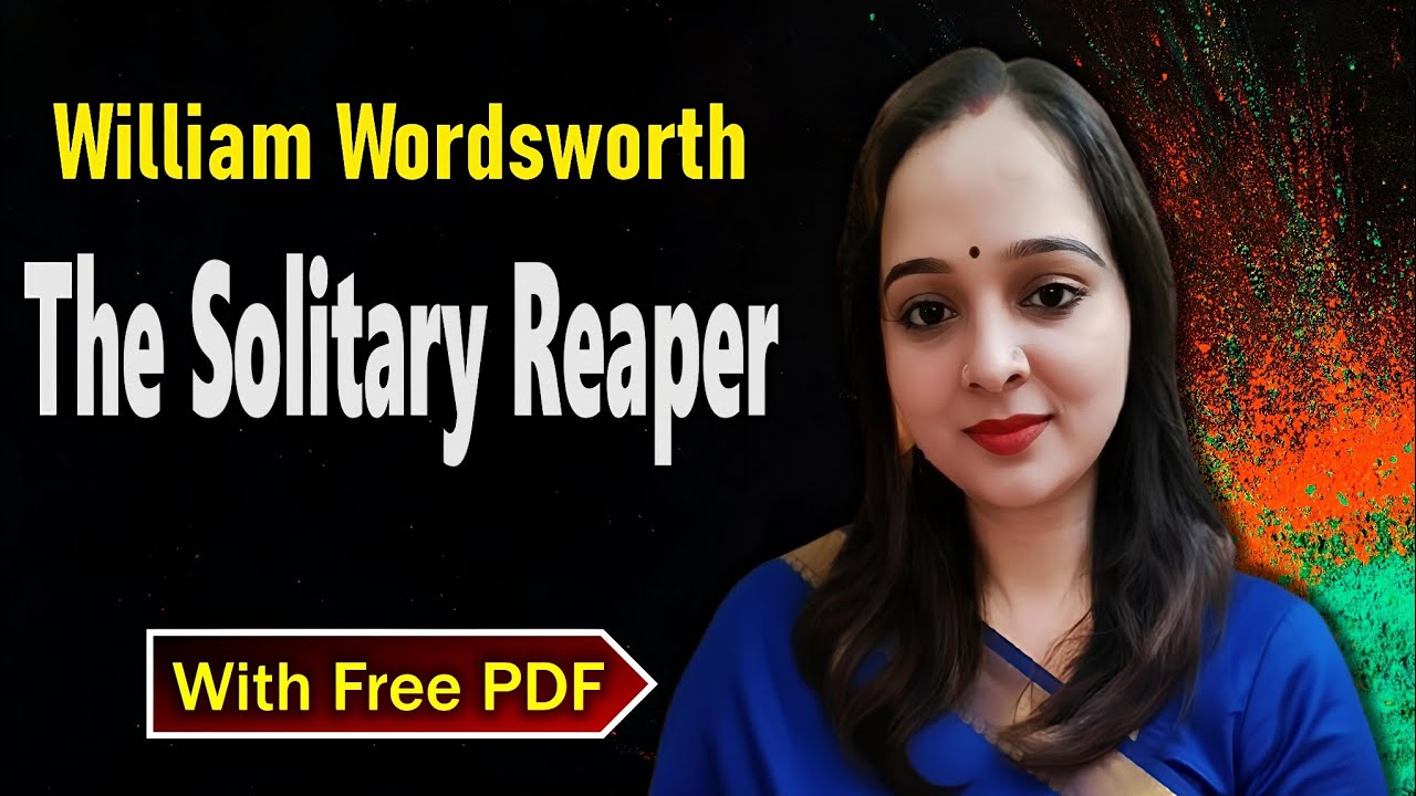 The Solitary Reaper by William Wordsworth in Hindi | The Solitary Reaper | William Wordsworth