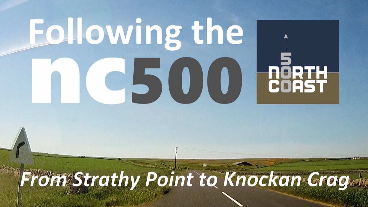 North Coast 500 -  Strathy Point to Knockan Crag, North West Scotland