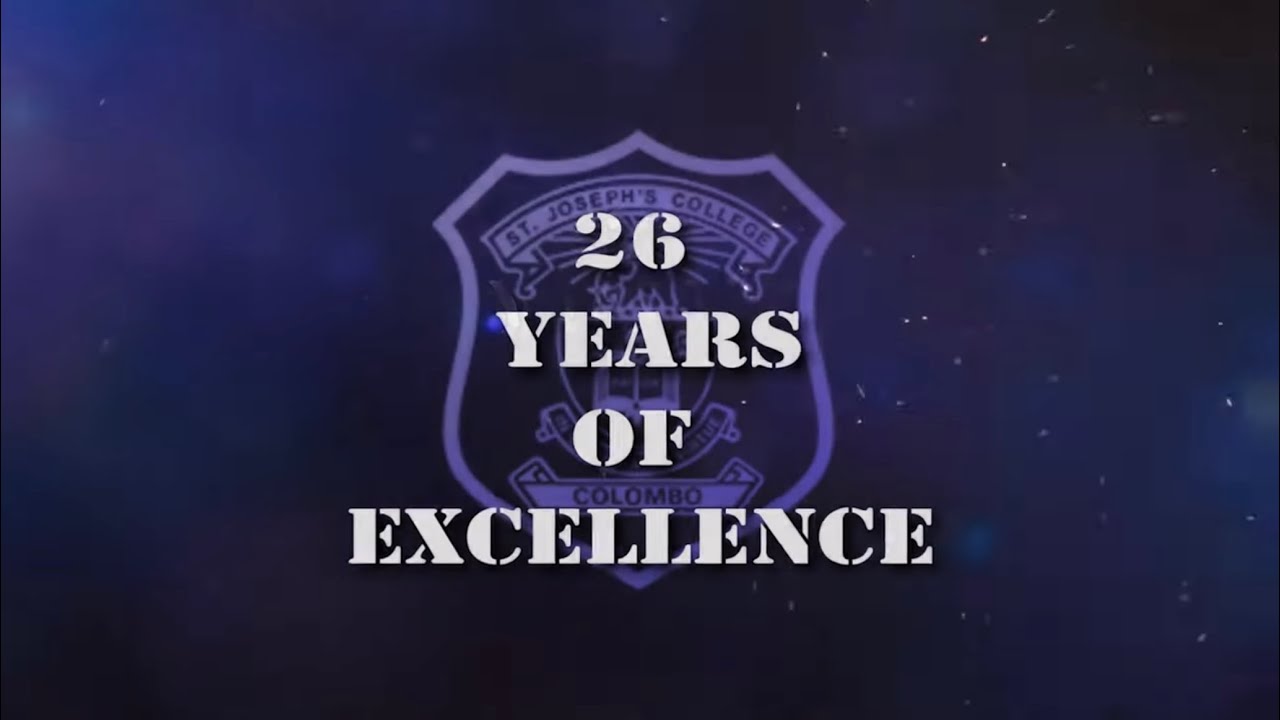 26 Years of Excellence | St. Joseph’s College, Colombo 10 - Wattala Branch | Joes Media