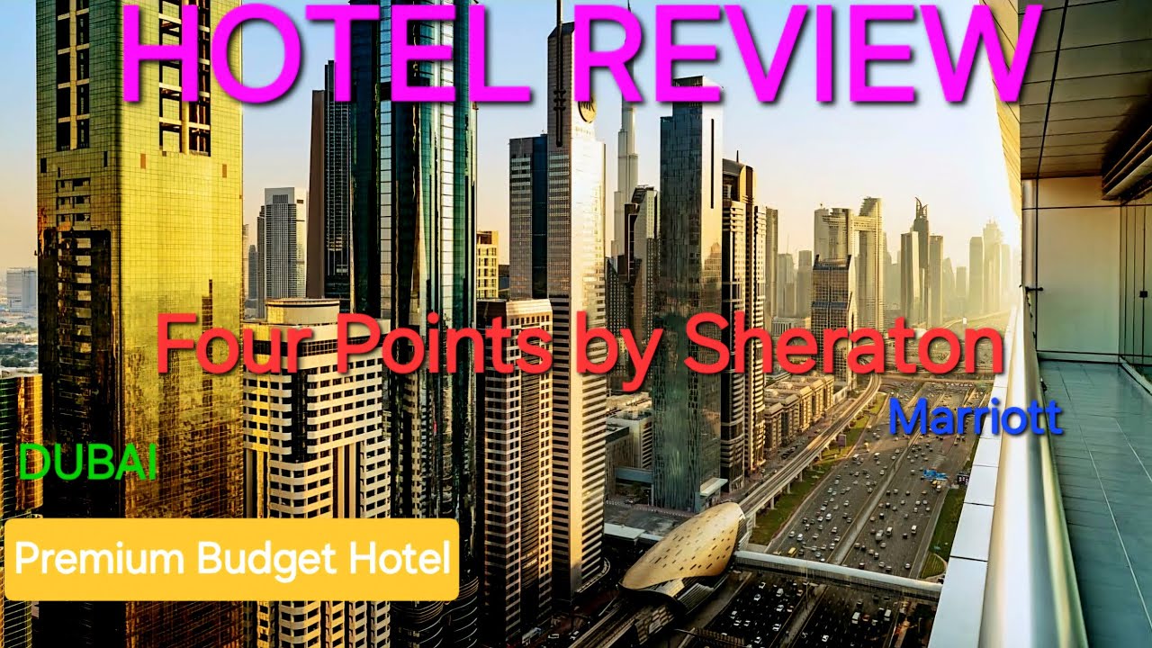Four Points by Sheraton Sheikh Zayed Road | Hotel Review