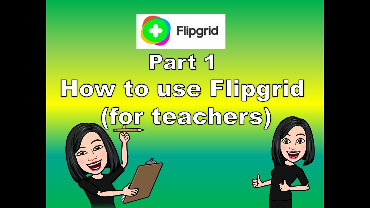 Part 1: How to use Flipgrid (tutorial for teachers)