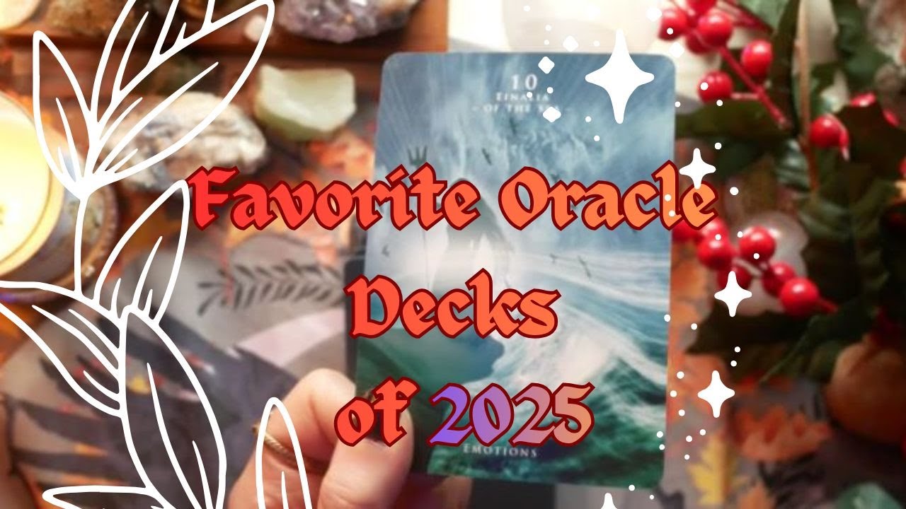 Top 5 oracle decks of 2025-the decks that had the most impact on my practice
