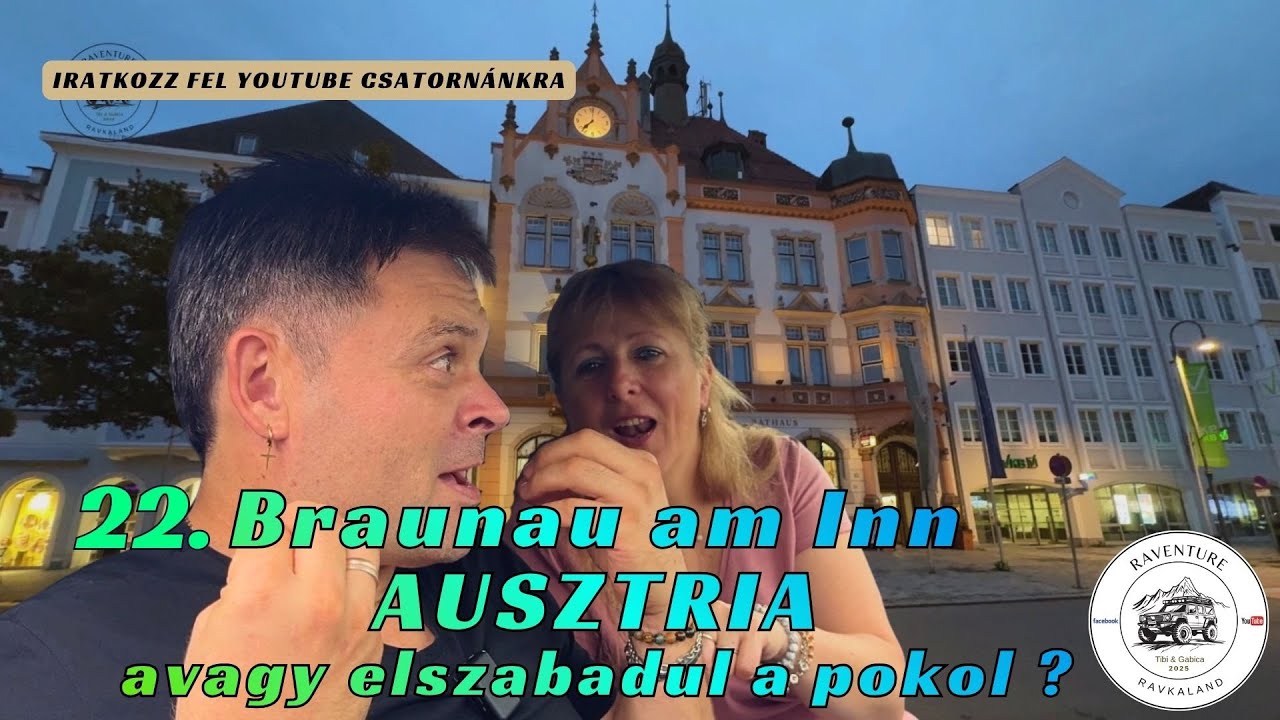𝐑𝐀𝐕𝐊𝐀𝐋𝐀𝐍𝐃 𝟮𝟮. Braunau am Inn &ndash; Az osztr&aacute;k hat&aacute;rv&aacute;ros, ami meglepett minket, de nagyon !