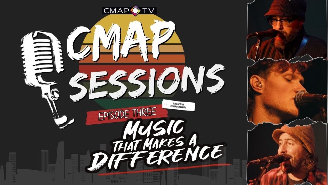 CMAP Sessions | EP. 3 - Music Makes a Difference