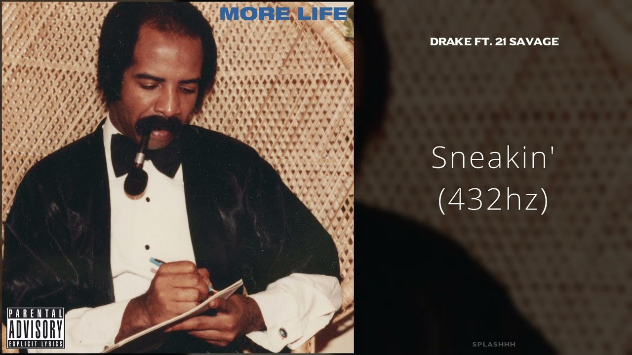 Drake - Sneakin' (ft. 21 Savage) [432hz]