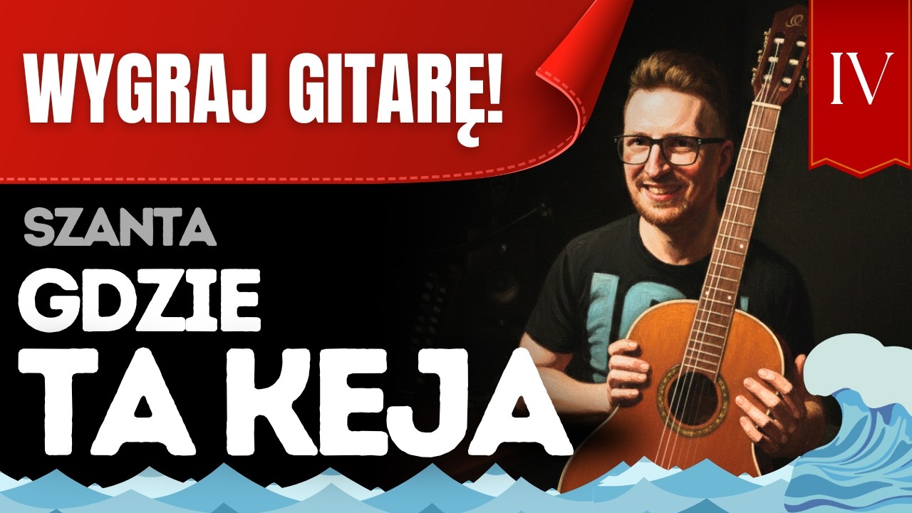 Jak dobrze zagrać GDZIE TA KEJA #szanta #konkurs #gitara