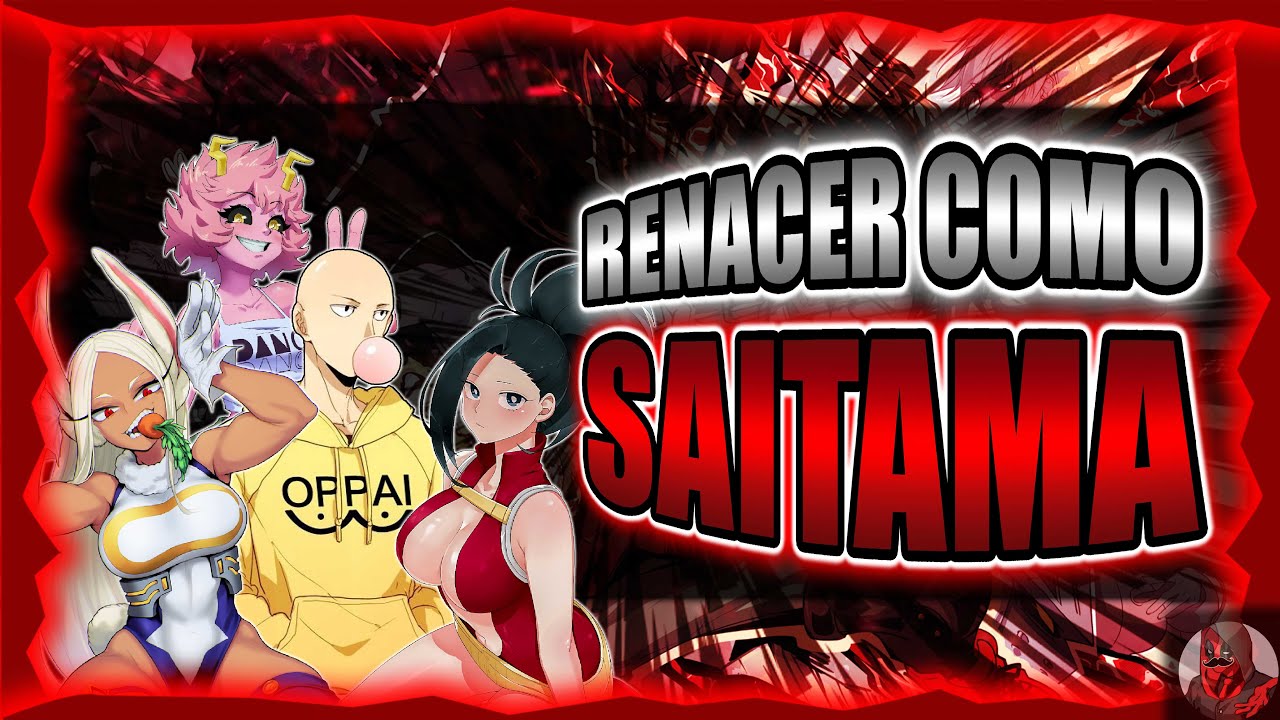 Renacer como Saitama en BNHA | Parte 1