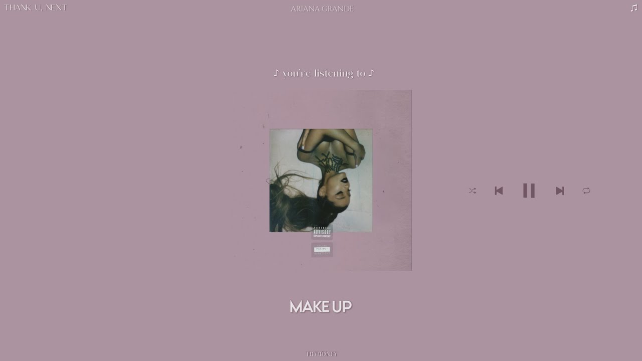 ariana grande - make up (slowed + reverb)