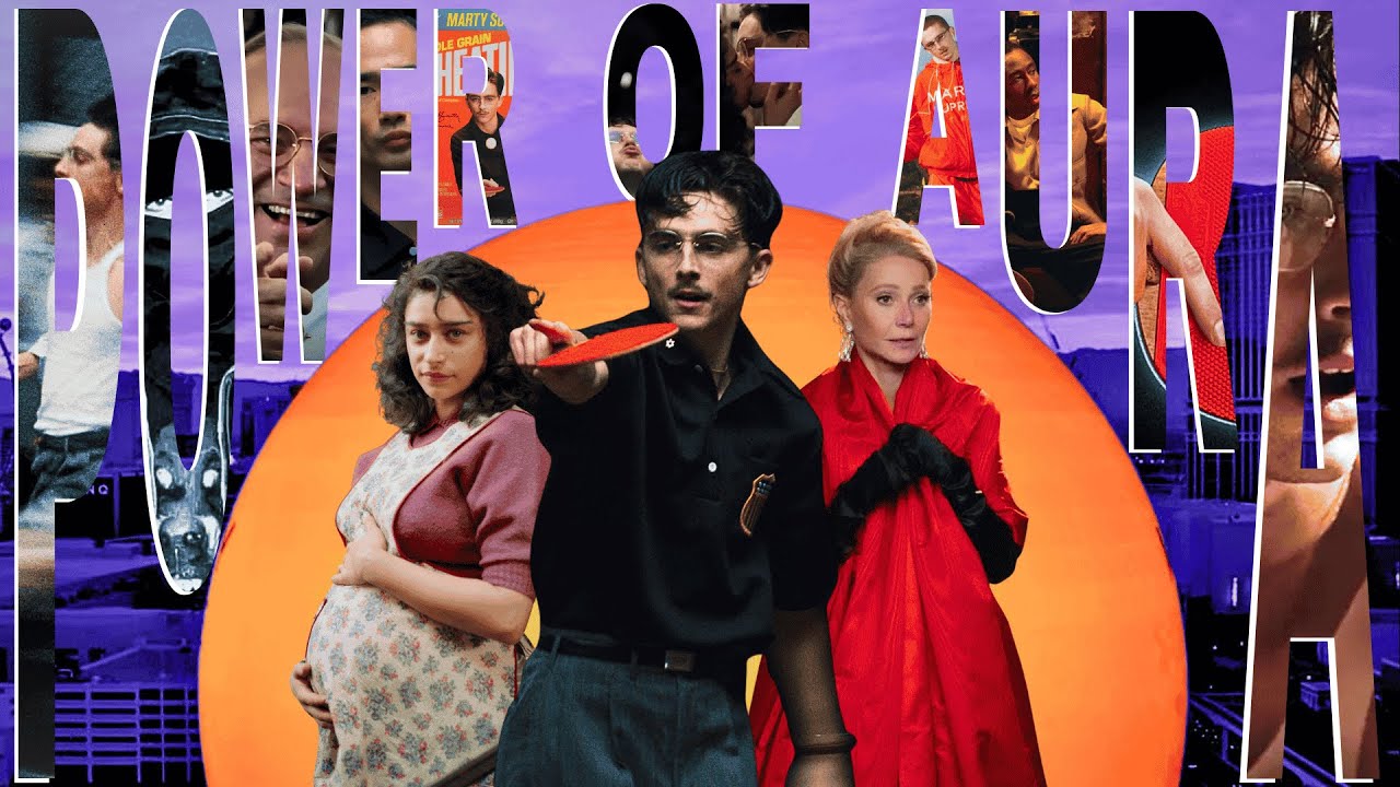 Marty Supreme and The Power of Aura