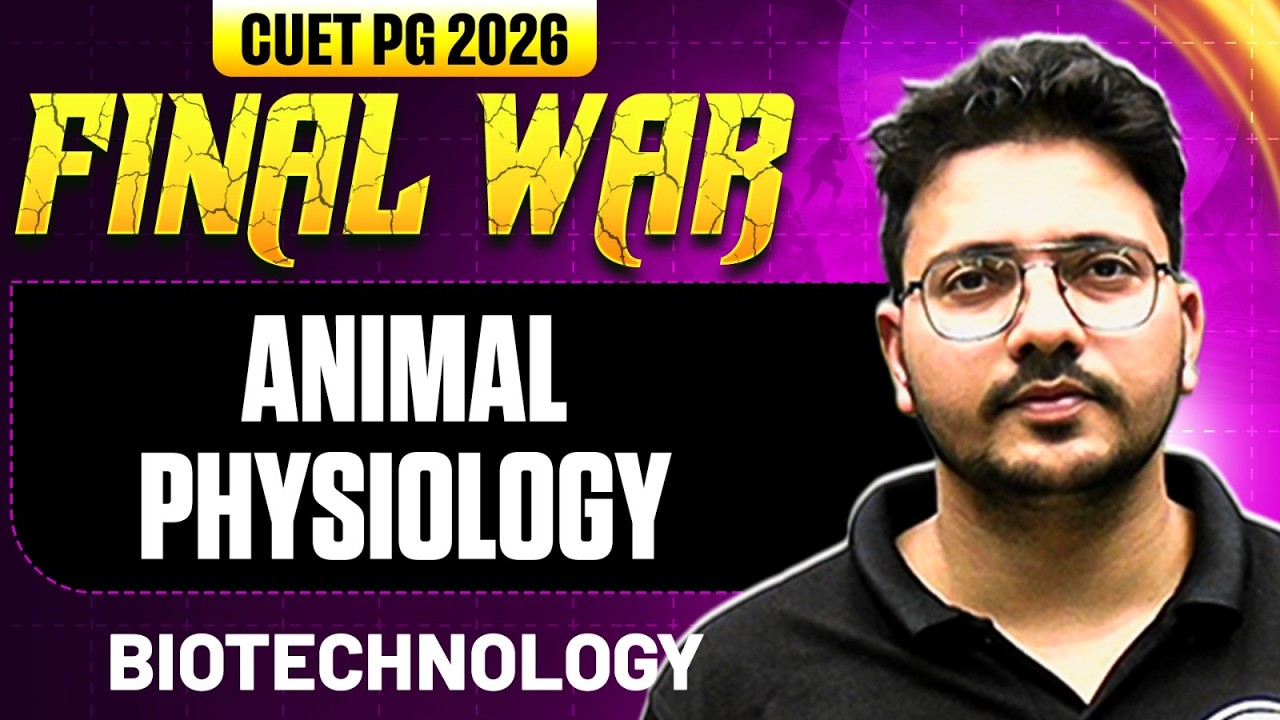 CUET PG Biotechnology 2026 | Animal Physiology | CUET PG 2026 Biotechnology | PW