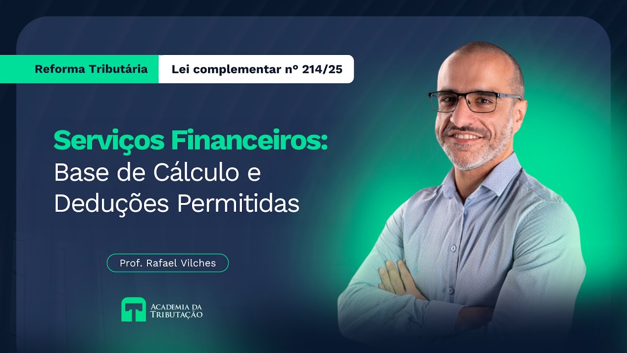 Serviços financeiros - Base de Cálculo e Deduções Permitidas