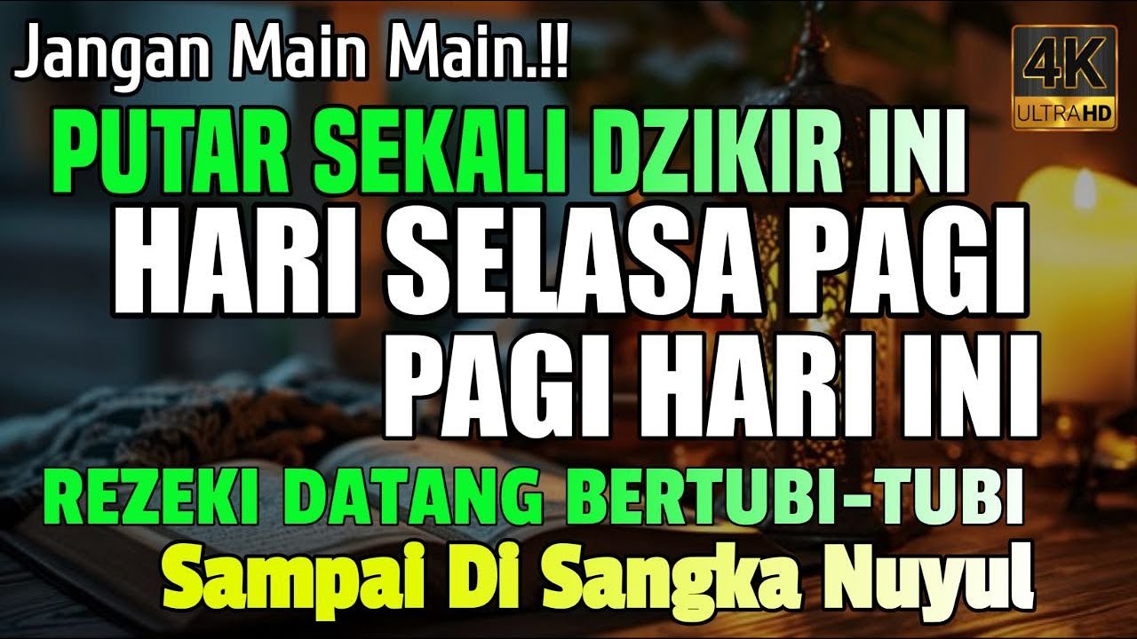SANGAT DAHSYAT !! Dzikir pagi Hari Selasa, Dzikir Panarik Rezeki Dan Kemudahan, Dzikir mustajab pagi