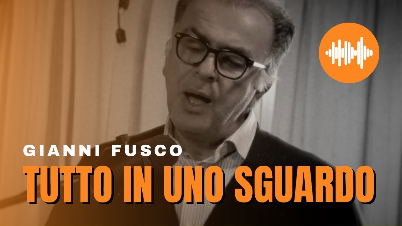 Gianni Fusco - Tutto in uno sguardo