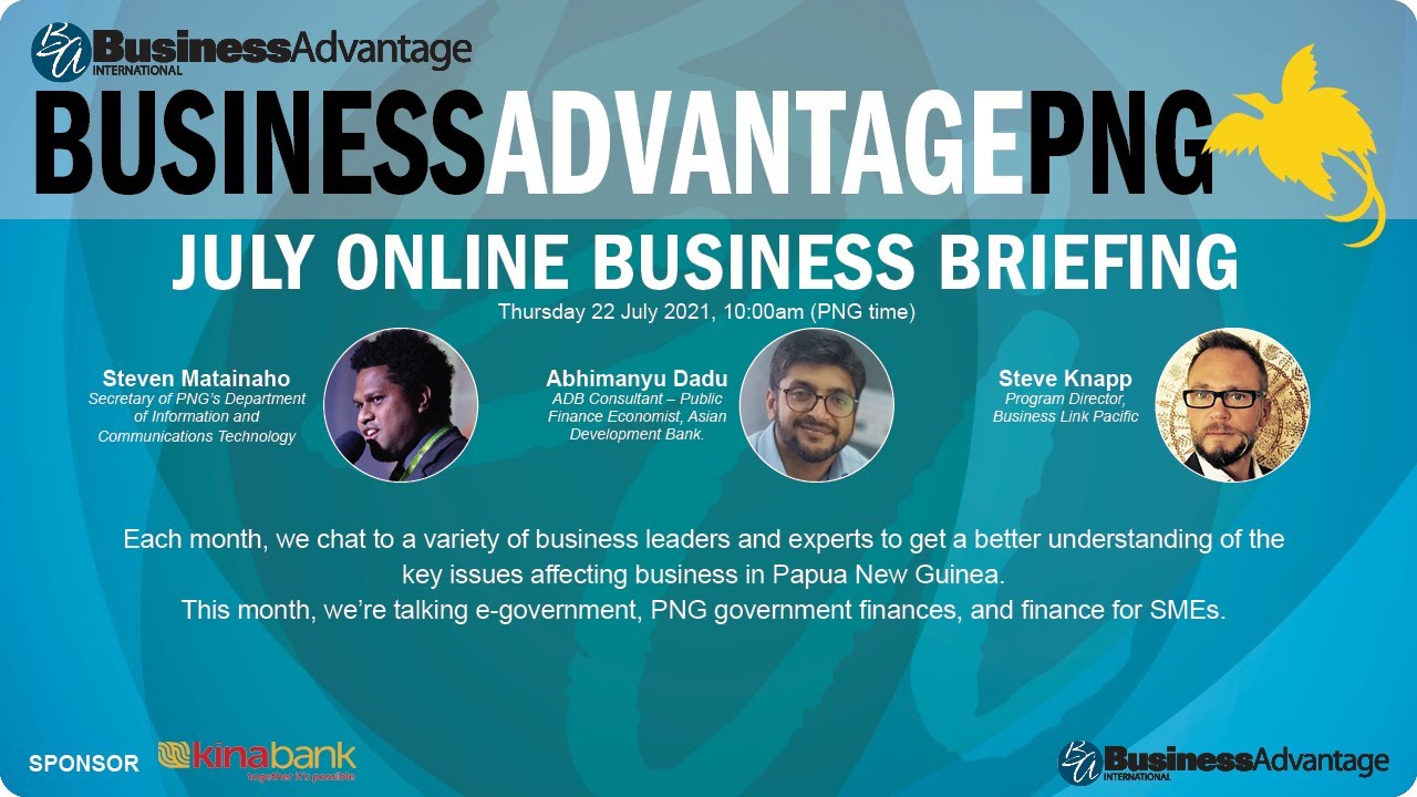July 2021 Online Business Briefing: e-government, PNG government finances and support for SMEs