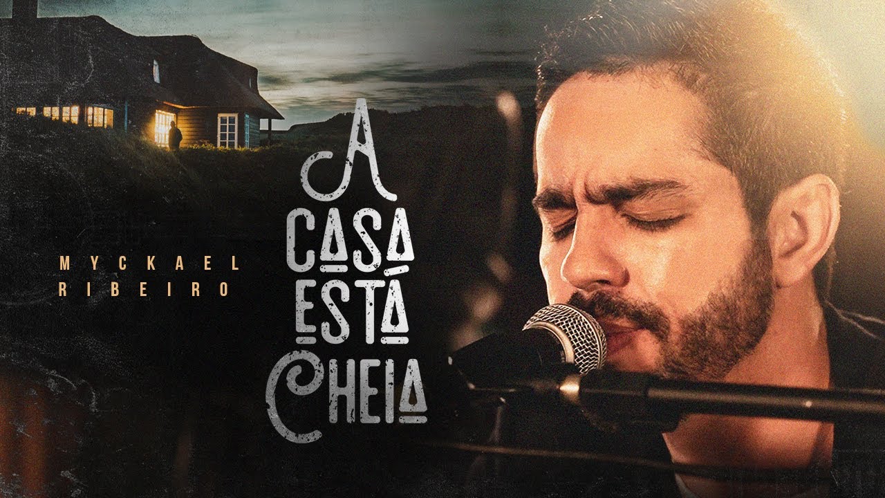 A Casa Está Cheia - Myckael Ribeiro (feat. Sara Joice)
