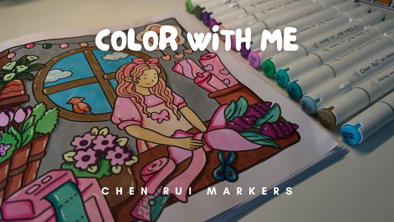 Color with me | Chen Rui Markers | girl moments  #colorwithme #chenruimarkers #asmr