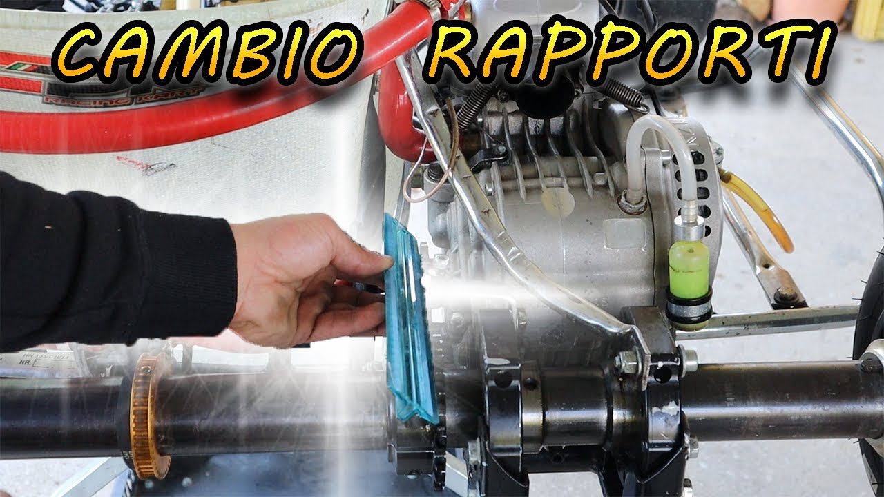 CAMBIAMO I RAPPORTI AL KART! 