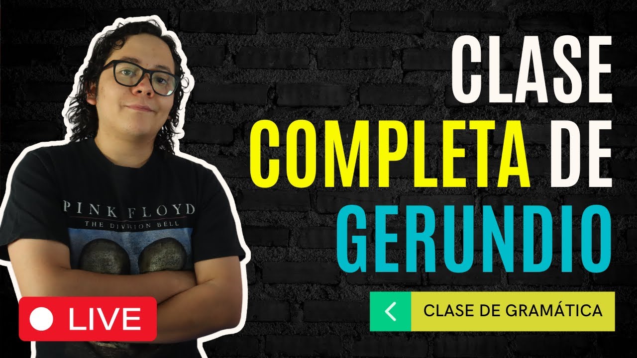 CLASE COMPLETA DE GERUNDIO EN INGLÉS
