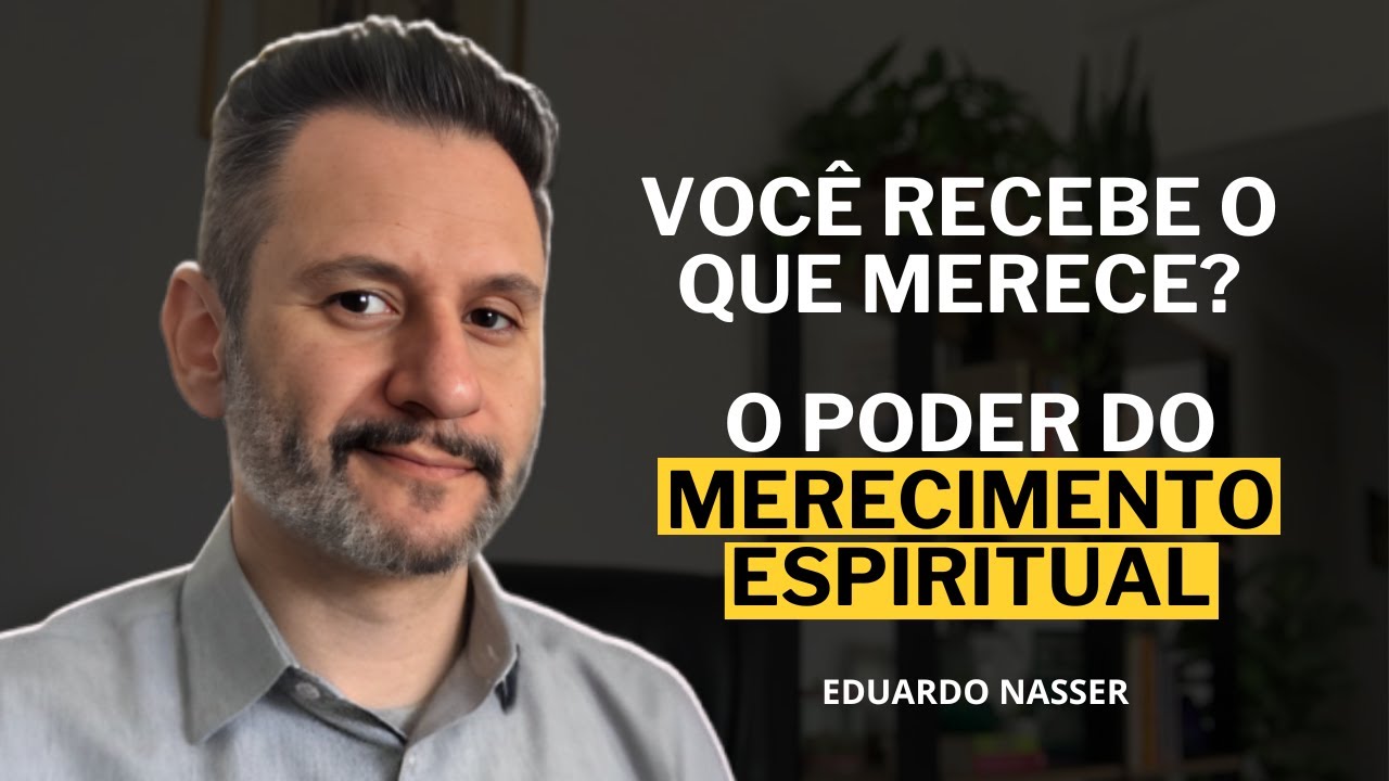 | VOC&Ecirc; RECEBE O QUE MERECE? O PODER DO MERECIMENTO ESPIRITUAL