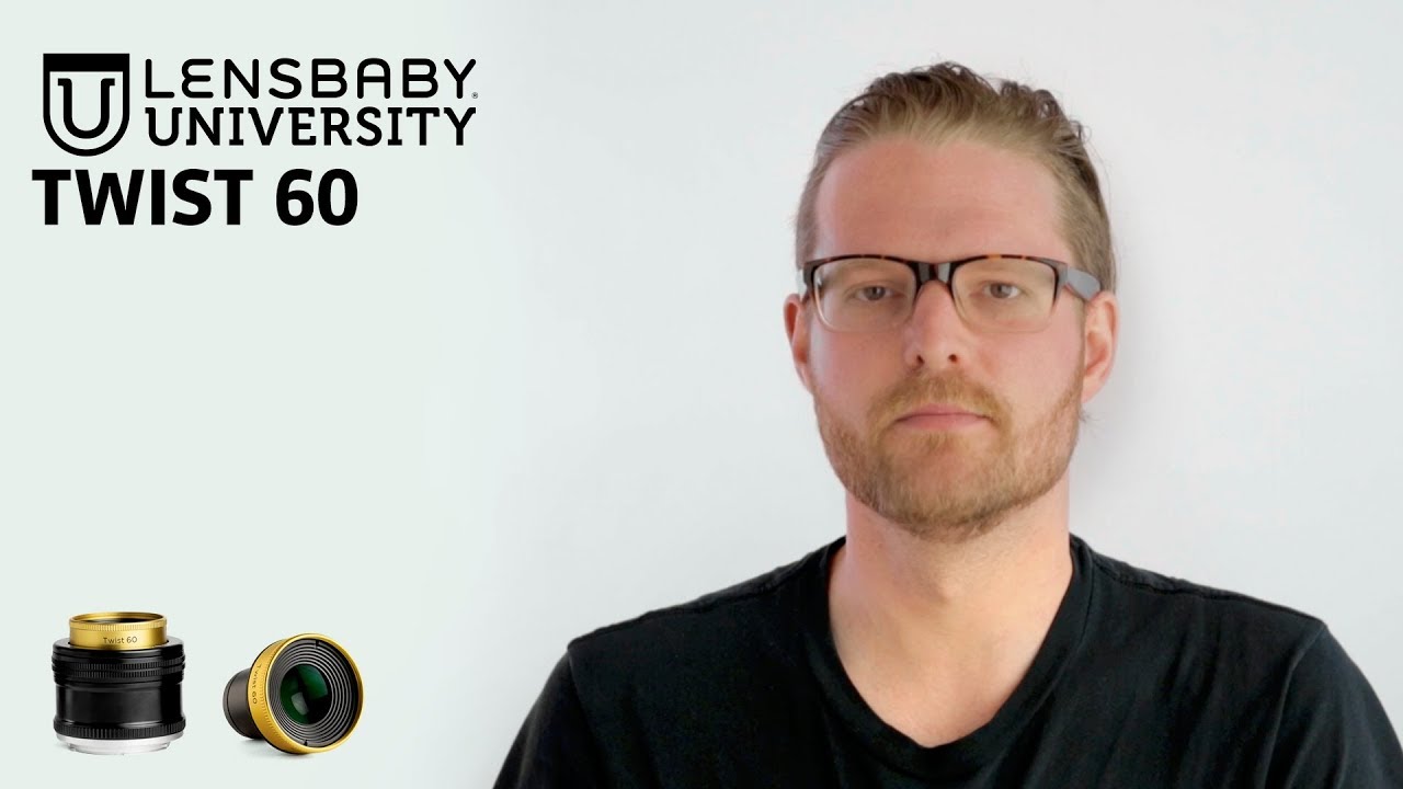 Lensbaby University | Twist 60 Photography Tutorial