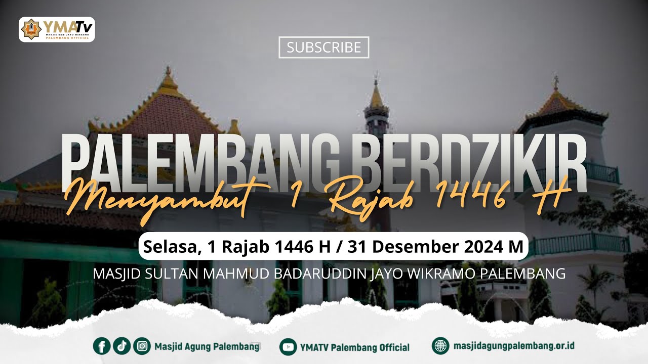 [ LIVE ] PALEMBANG BERDZIKIR MENYAMBUT MALAM 1 RAJAB 1446 H | MASJID AGUNG PALEMBANG