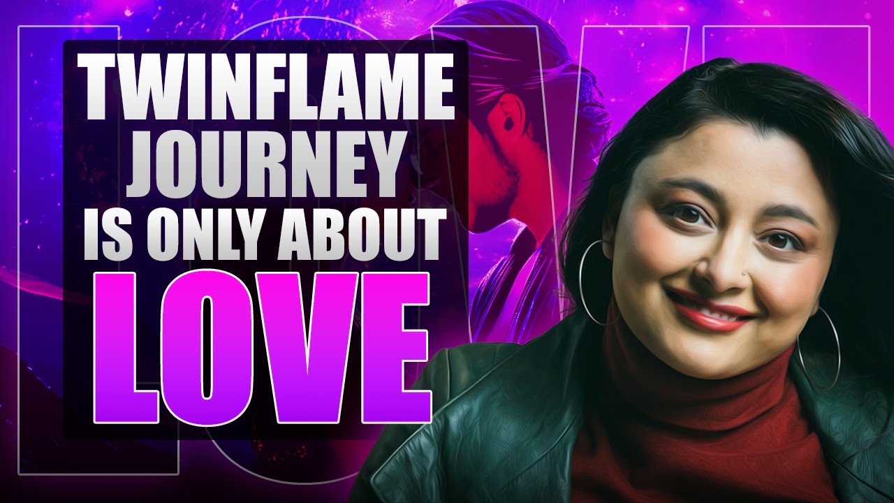 Twin Flame Journey Is About Love! Only Love | Nothing Else | My TwinFlame Journey English