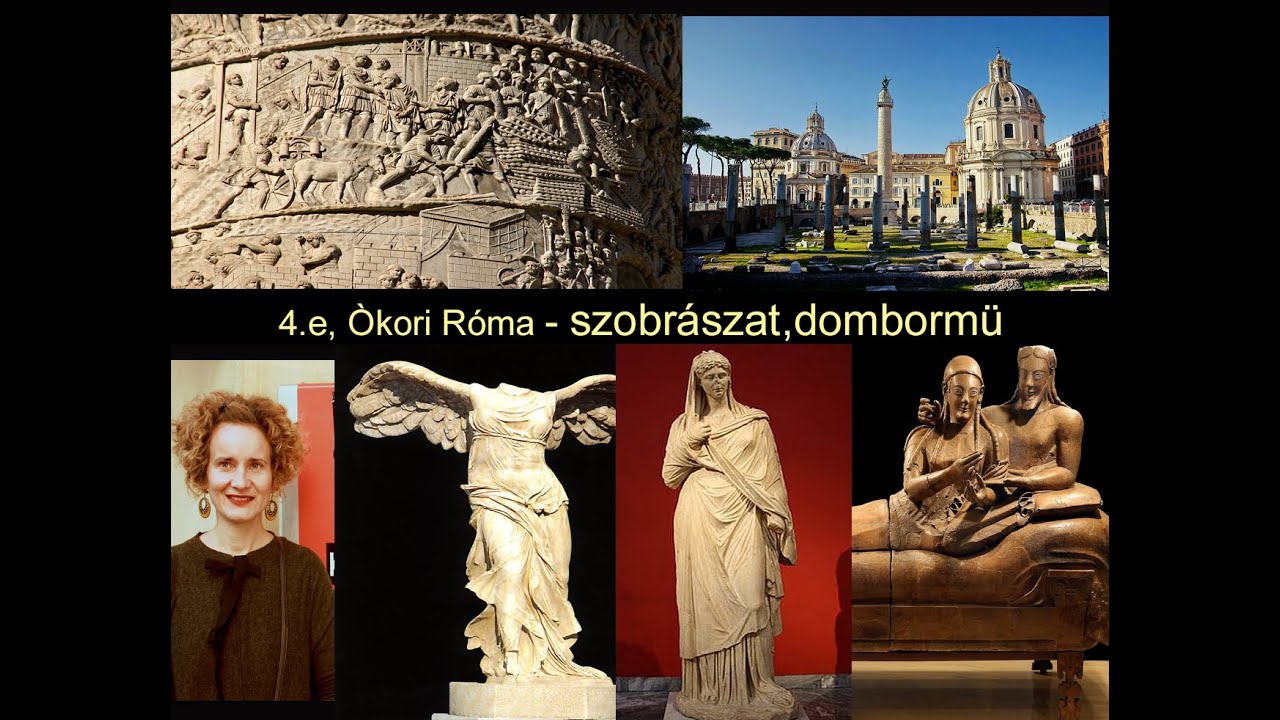 4.e, Òkori Róma - szobrászat, dombormü (Dr. Rád, müvészettörténész)