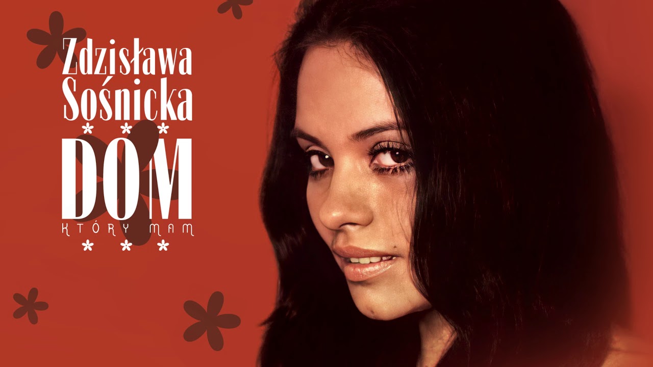Zdzisława Sośnicka - Dom, który mam