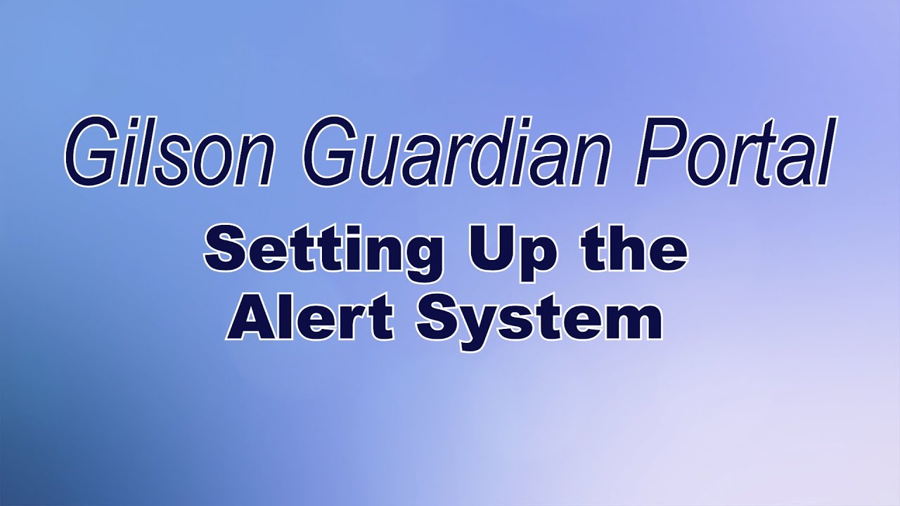 Gilson Guardian: Setting Up Alerts