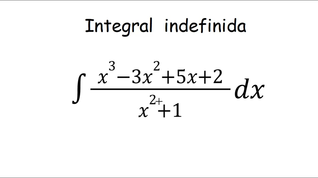 Integral indefinida. Cociente de polinomios