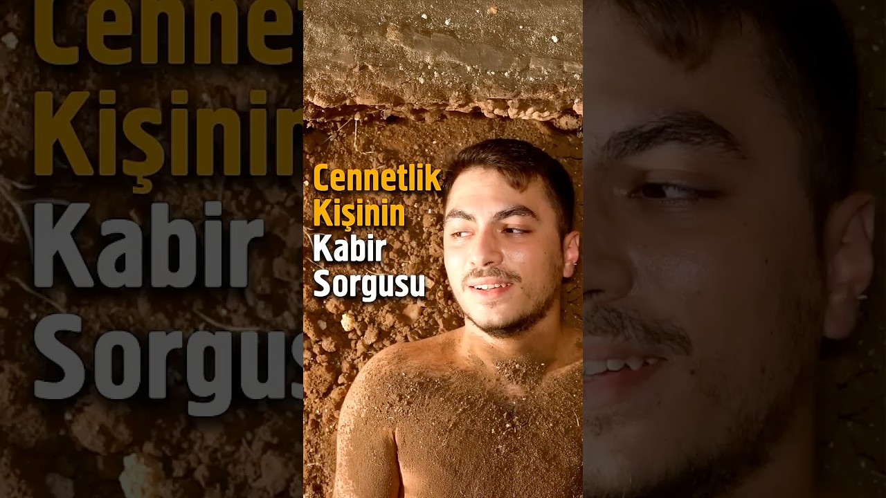 Cennetlik Kişinin Kabir Sorgusu