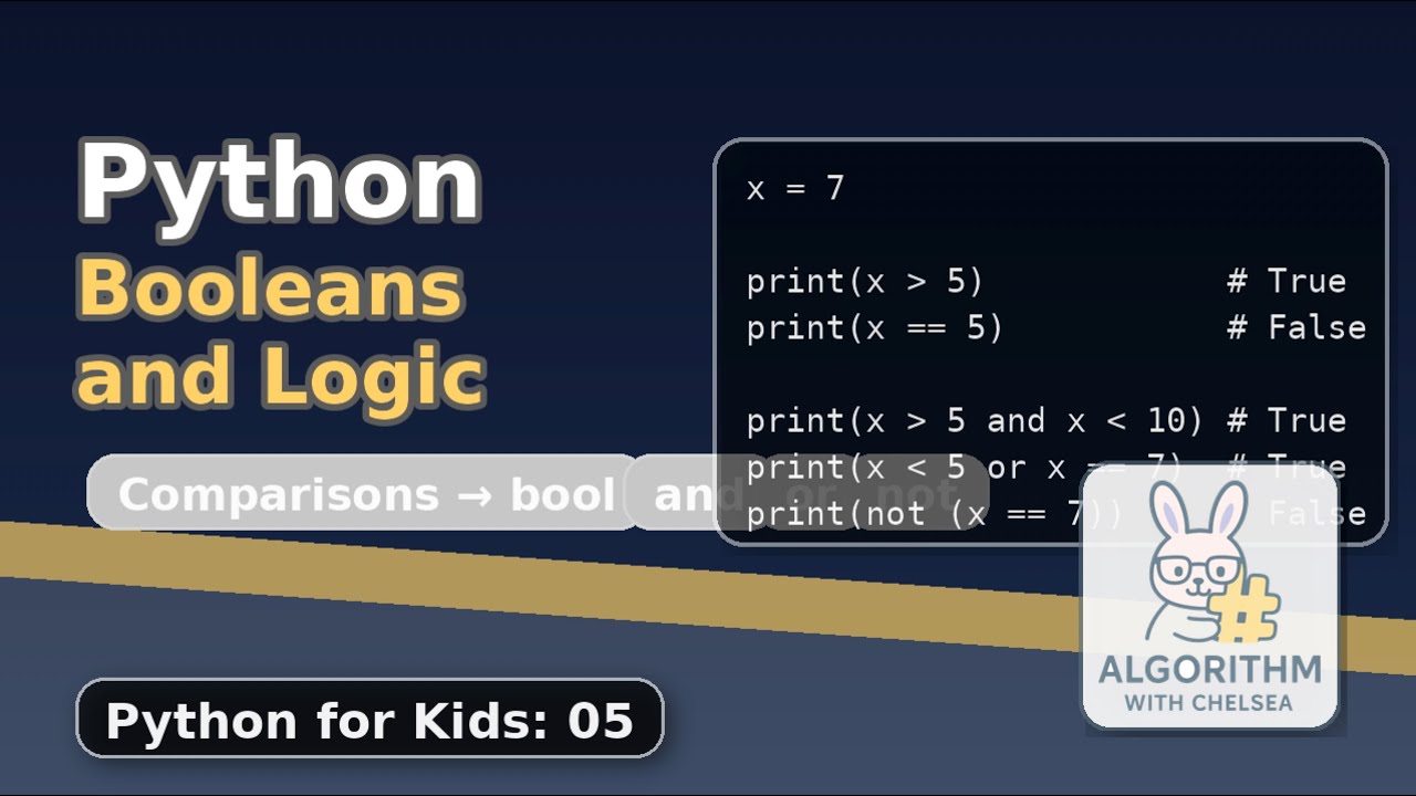 Python Booleans and Logic  (Python for Kids 05)