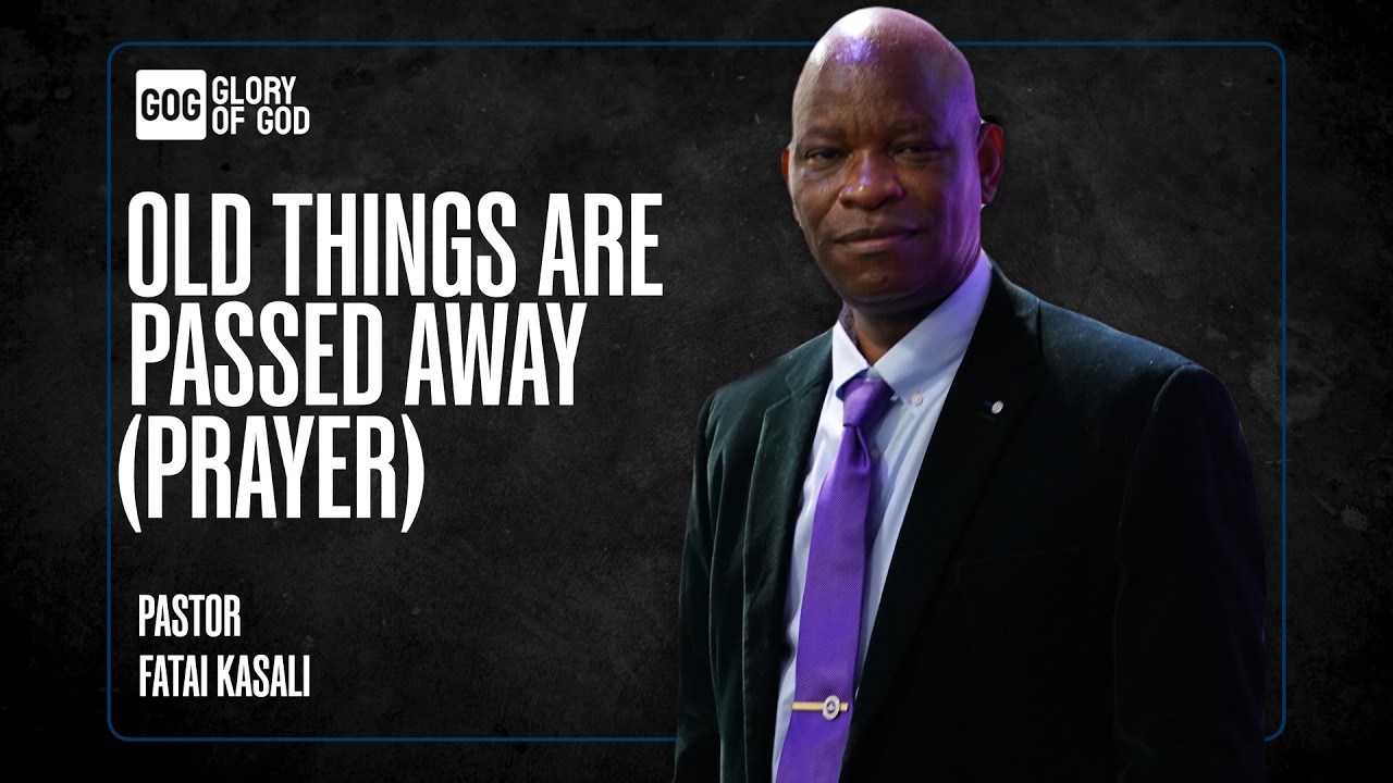 Old things are passed away | Pastor Fatai Kasali