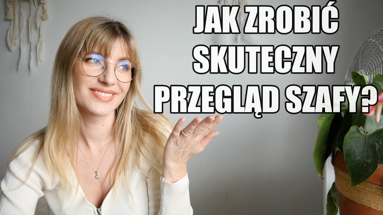 Nie masz się w co ubrać? Czas na przegląd szafy! Jak zrobić to skutecznie? |Semika