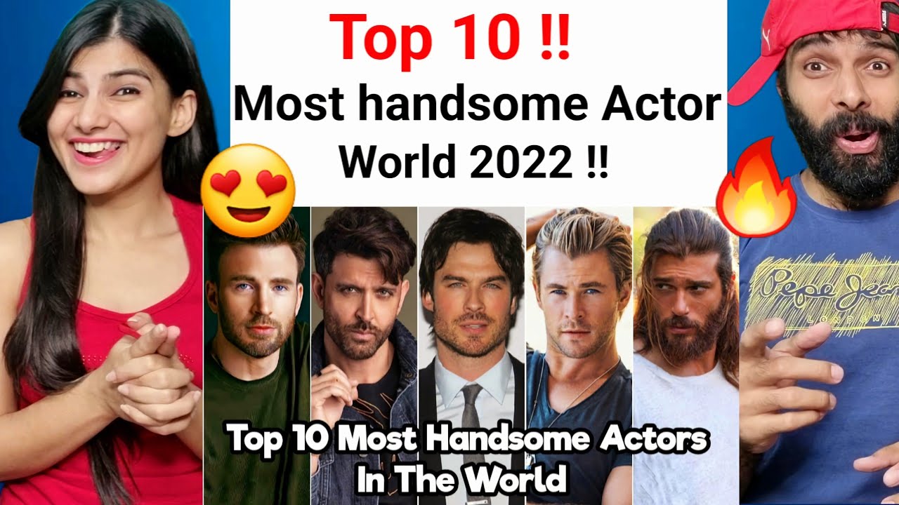Top 10 Handsome Actor's Around The World (2022) Reaction !!