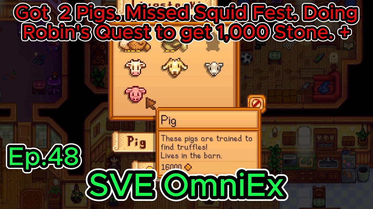 Stardew Valley OmniEx Ep48 Y1 Winter- 11-12: Got  2 Pigs. Missed Squid Fest. Get 1,000 Stone. +
