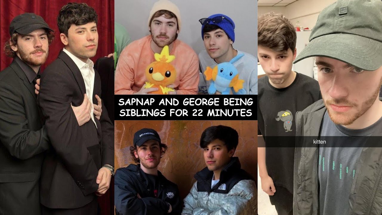 SAPNAP AND GEORGE BEING SIBLINGS FOR 22 MINUTES
