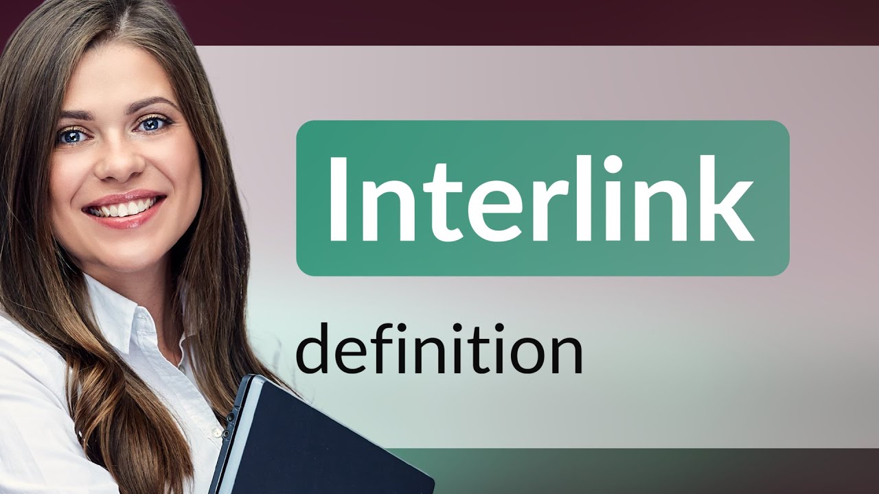 Interlink &mdash; INTERLINK definition