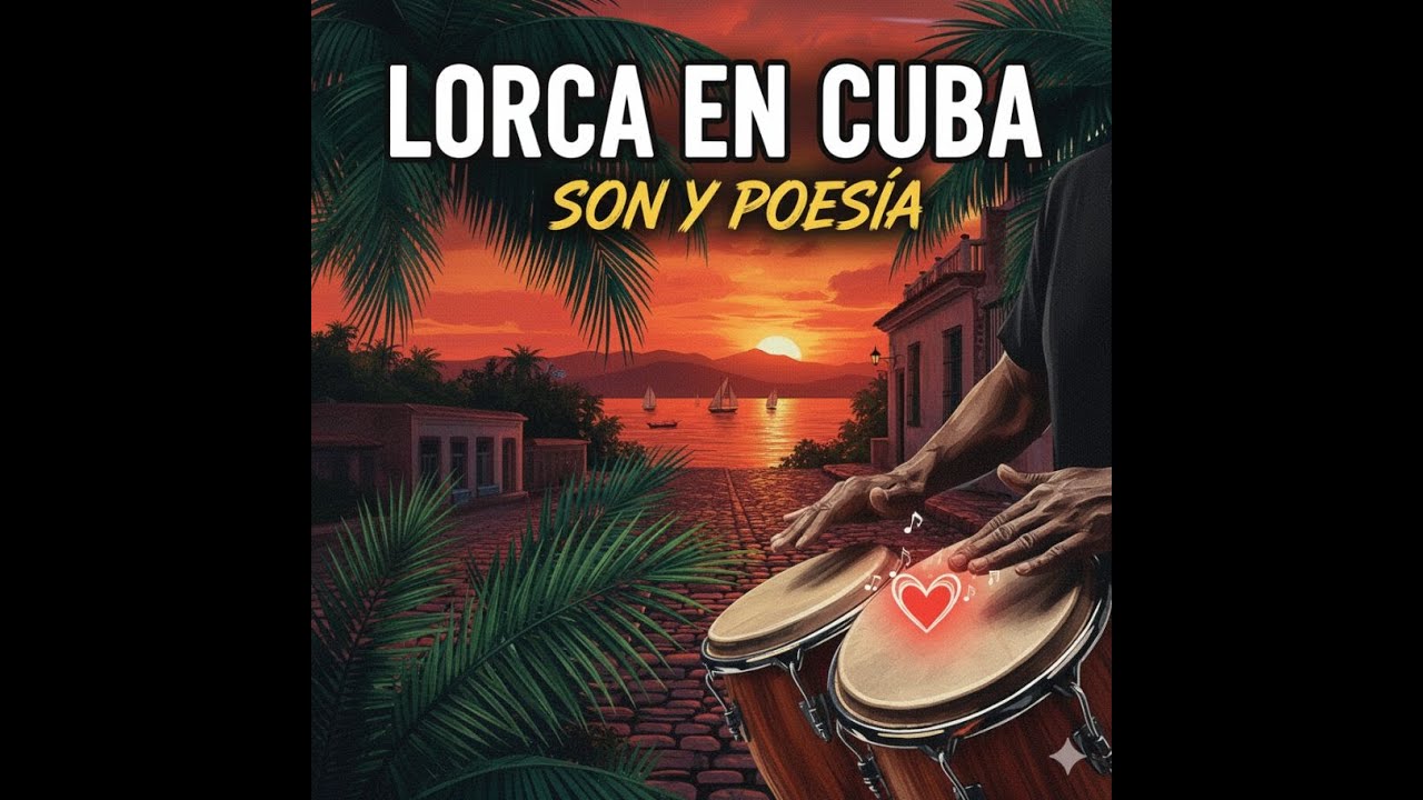 Iré a Santiago... El viaje de Lorca a Cuba | "Son de negros en Cuba"