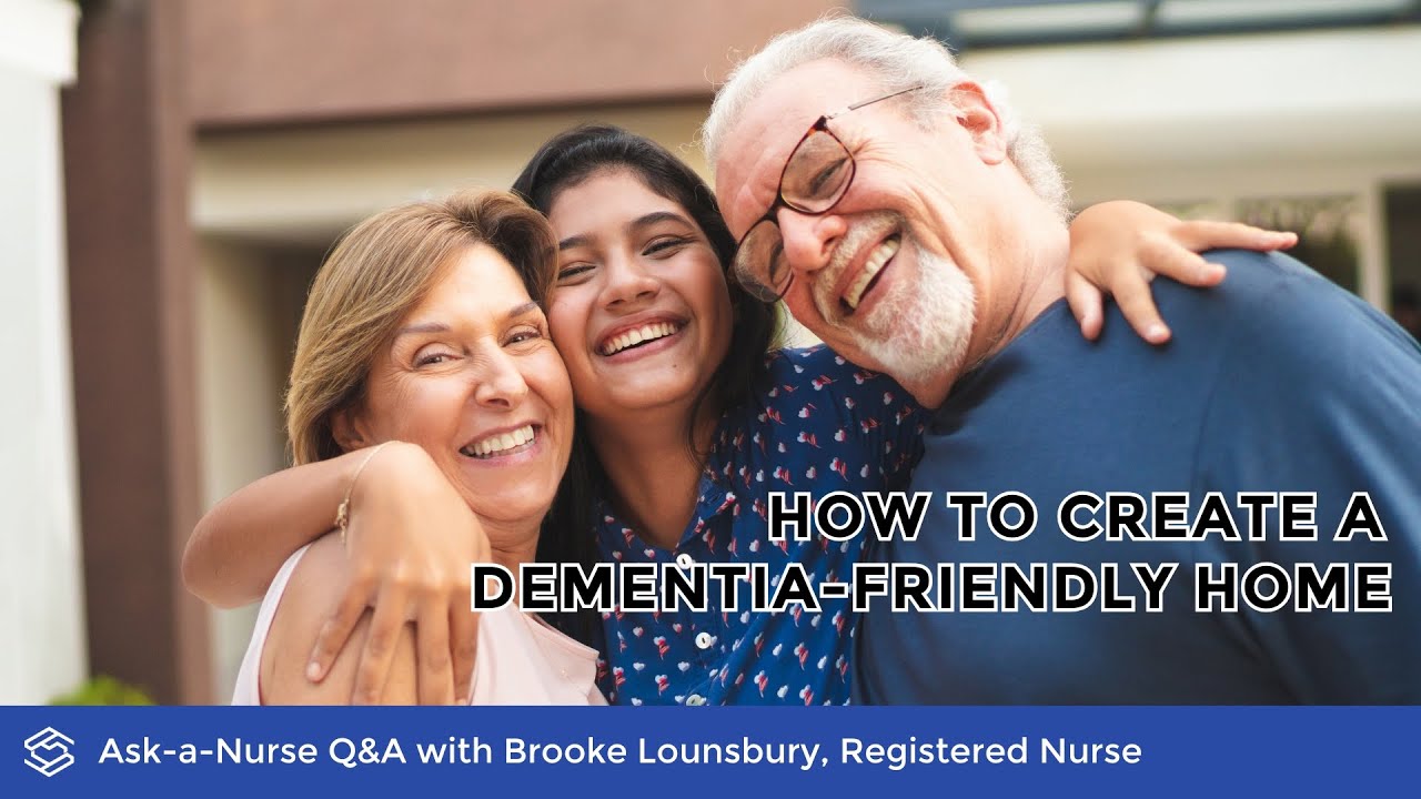 How to Create a Dementia Friendly Home - (Ask-A-Nurse | Season 1, Episode 49)