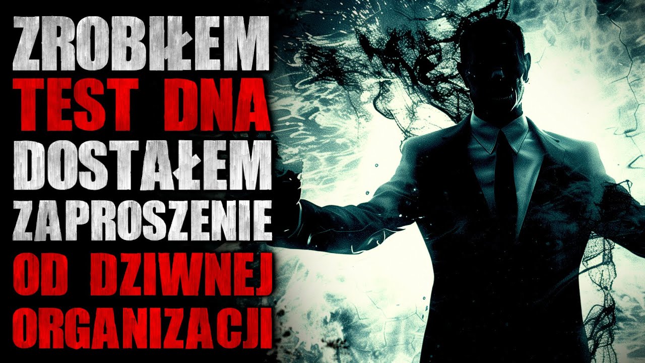 Zrobiłem test DNA. Dostałem zaproszenie od dziwnej organizacji - Reddit CreepyPasta [Lektor PL]