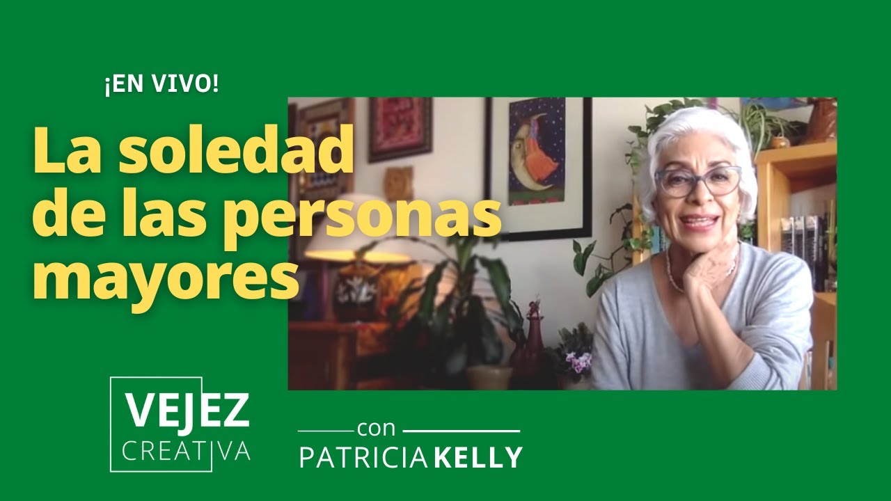 La soledad de las personas mayores | En VIVO con Patricia Kelly