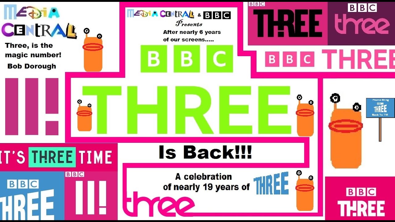 BBC Three Is Back!!! A Celebration Of Nearly 19 Years Of Three