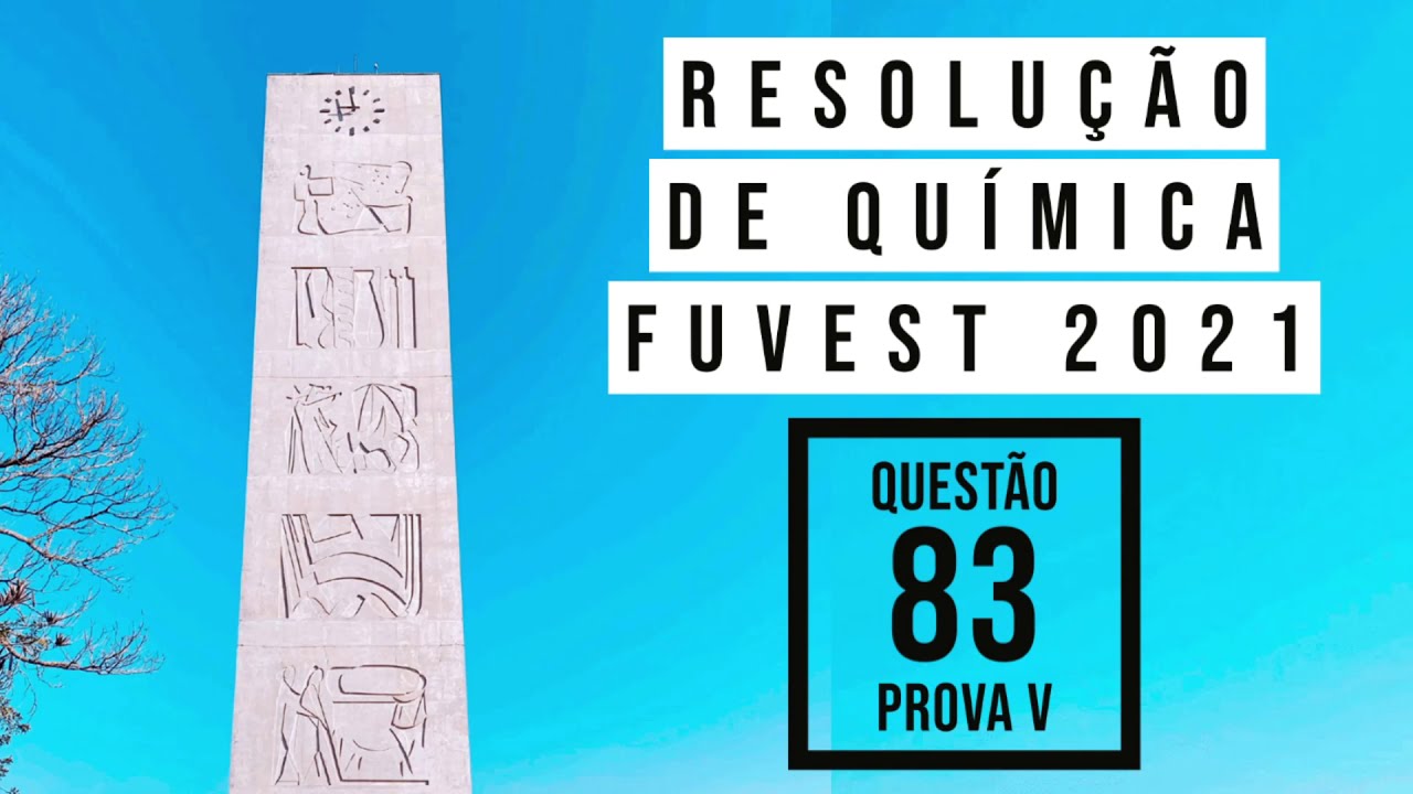 FUVEST 2021 Questão 83 Prova V