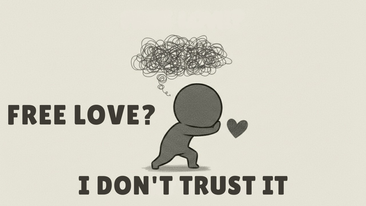Why You Can't Accept Love That Doesn't Come With a Cost