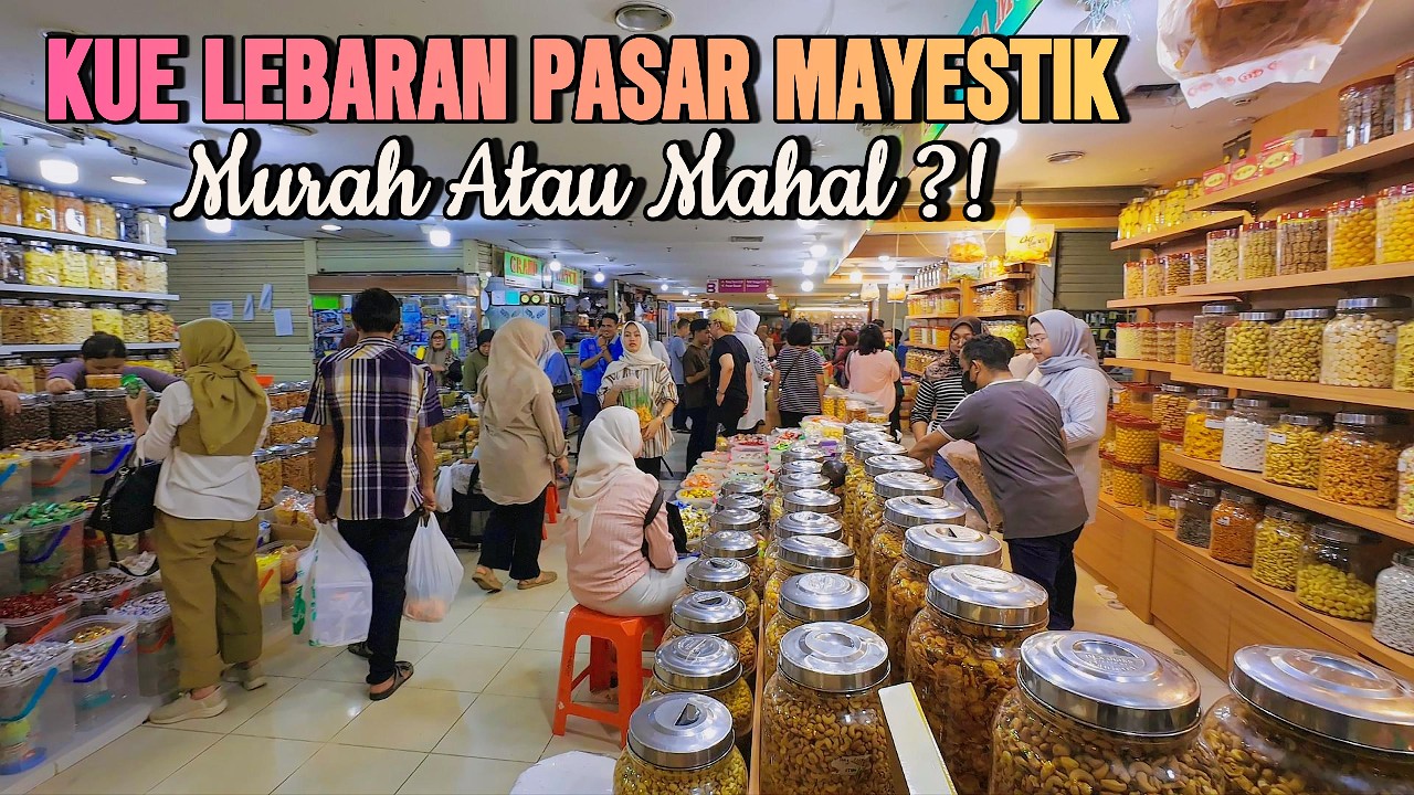 SPILL ADA KUE LEBARAN APA SAJA DI PASAR MAYESTIK JAKARTA SELATAN