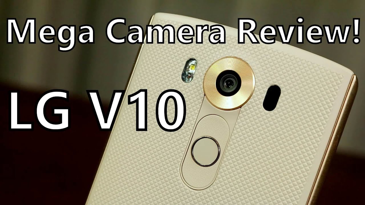 LG V10 Mega 4K Camera Review! Does It Live Up to The Hype?