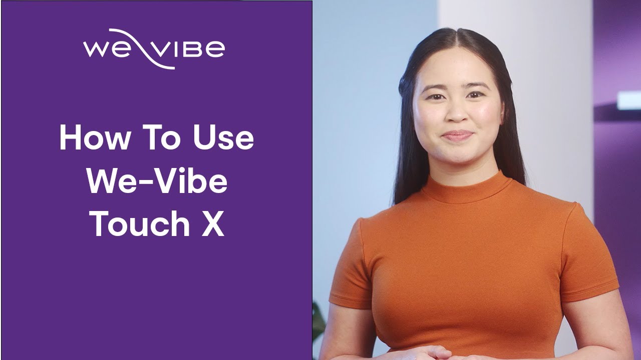 How To Use We-Vibe Touch X