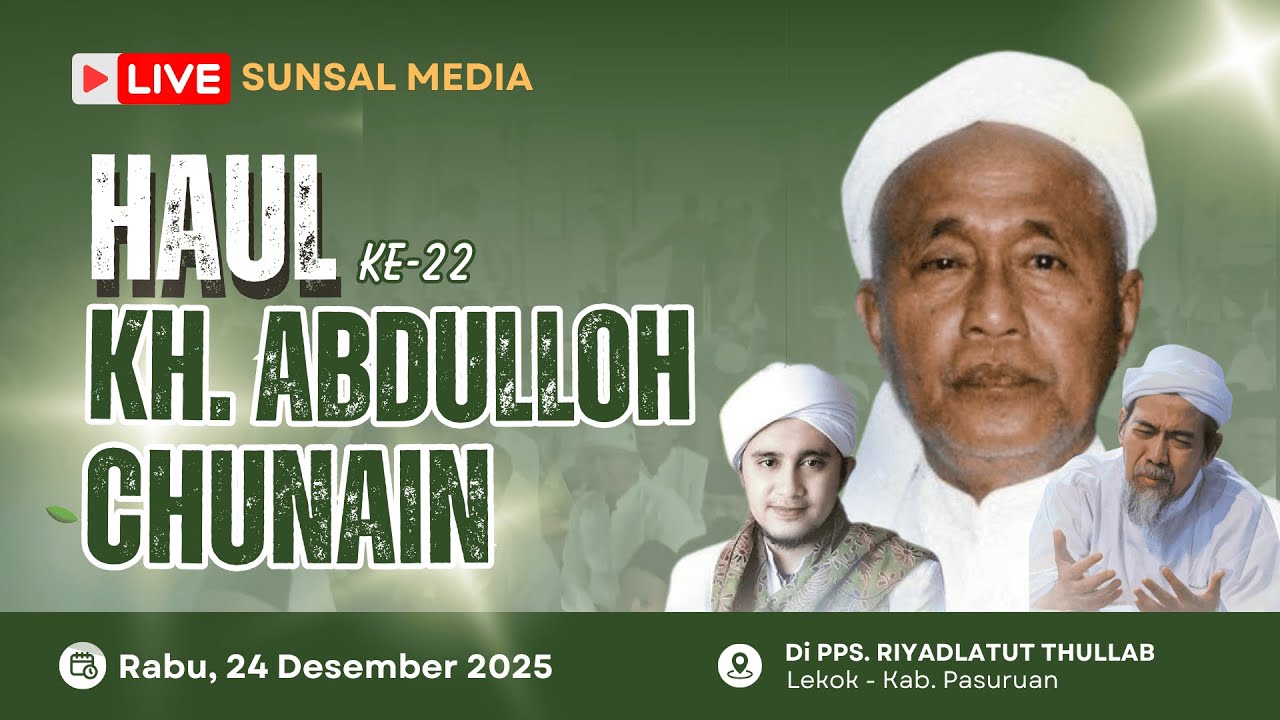 Haul KH. Abdulloh Chunain bin KH. Abdul Mannan ke- 22