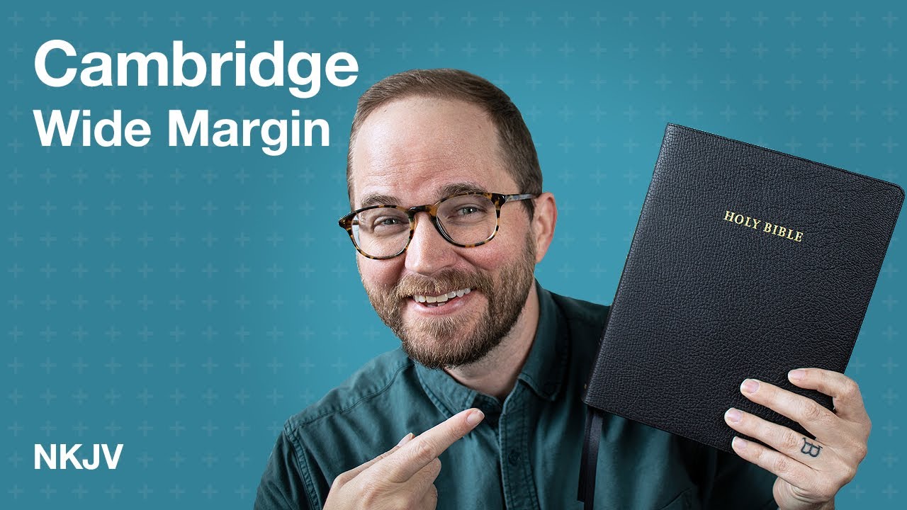Cambridge NKJV Wide Margin &ndash; Обзор Библии